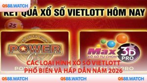 Các loại hình xổ số Vietlott phổ biến và hấp dẫn năm 2026